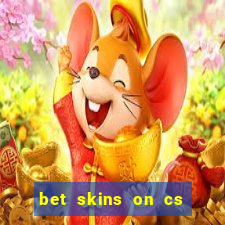 bet skins on cs go matches