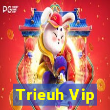 Trieuh Vip