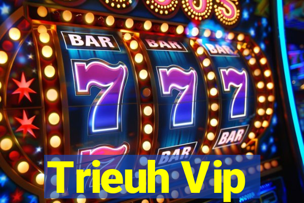 Trieuh Vip