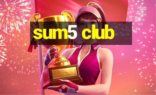 sum5 club