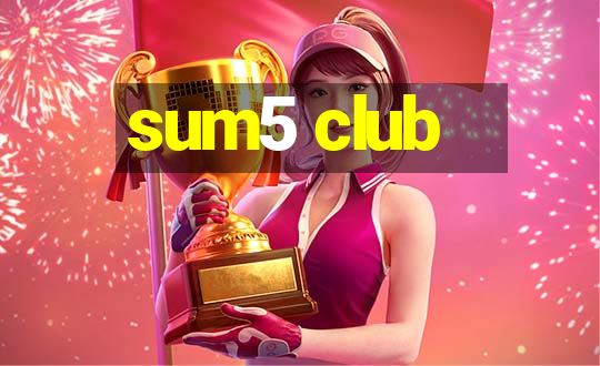 sum5 club