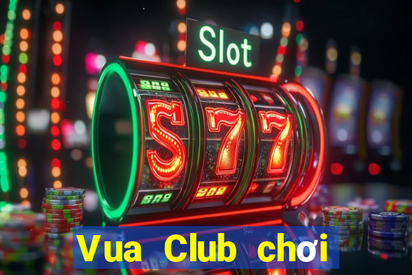 Vua Club chơi trên web