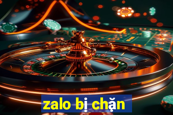 zalo bị chặn