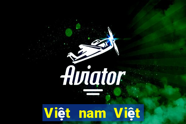 Việt nam Việt nam rực rỡ