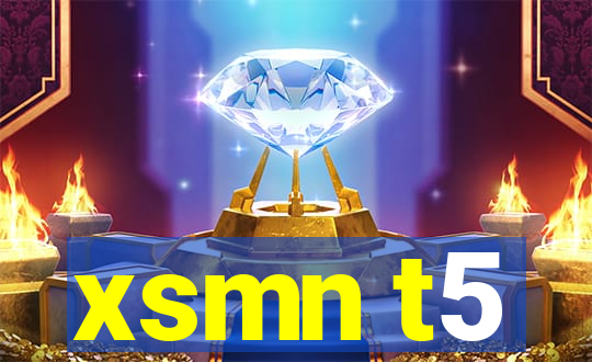 xsmn t5