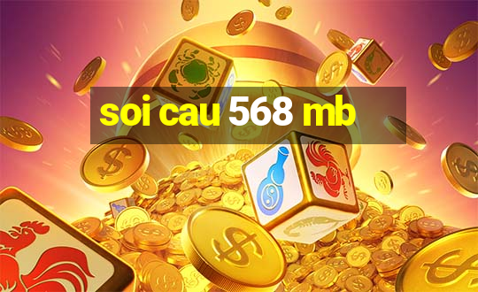 soi cau 568 mb