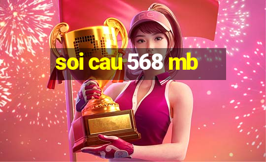 soi cau 568 mb