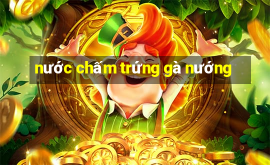 nước chấm trứng gà nướng