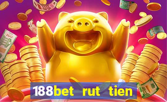 188bet rut tien khong duoc