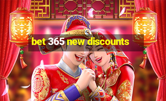 bet 365 new discounts