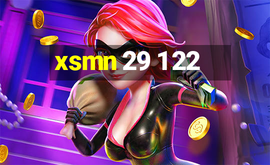 xsmn 29 1 22