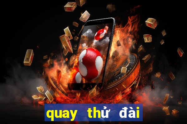 quay thử đài gia lai hôm nay