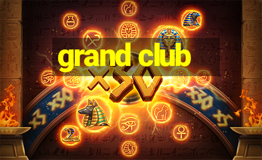 grand club