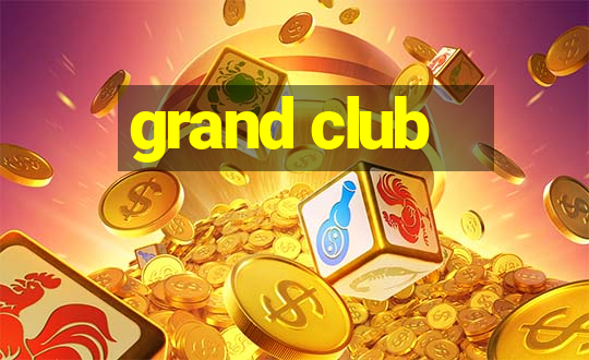 grand club