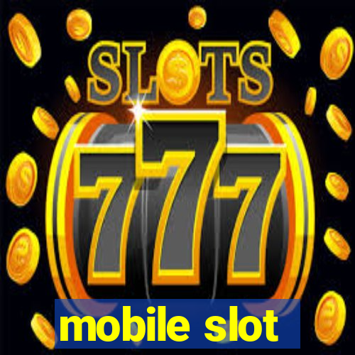 mobile slot