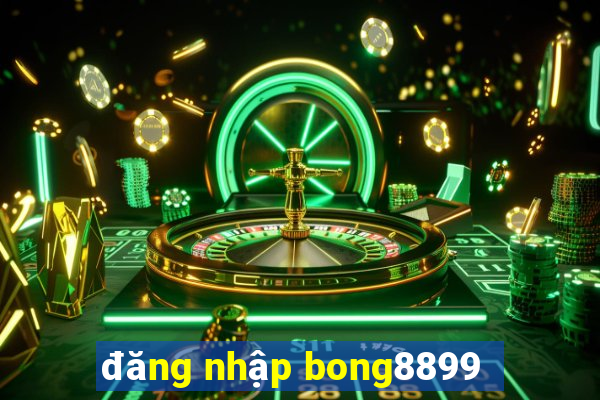 đăng nhập bong8899