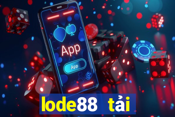 lode88 tải xuống app