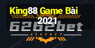 King88 Game Bài 2021