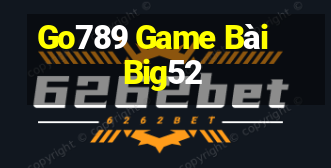 Go789 Game Bài Big52