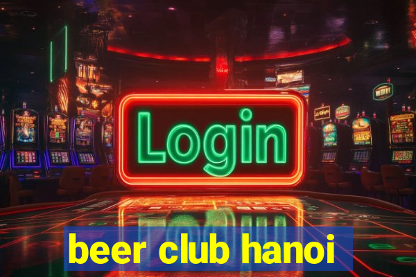 beer club hanoi