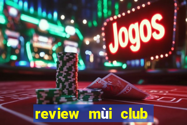 review mùi club de nuit