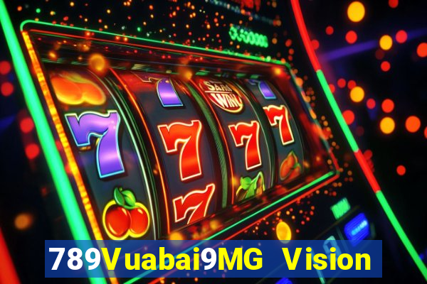 789Vuabai9MG Vision duy nhất