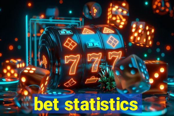 bet statistics