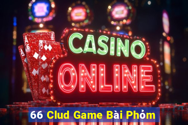 66 Clud Game Bài Phỏm