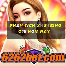 Phân tích xổ số Bingo18 hôm nay