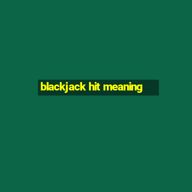 blackjack hit meaning