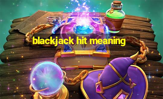 blackjack hit meaning