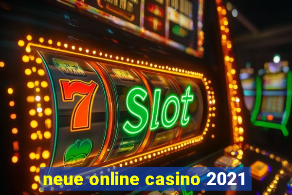 neue online casino 2021