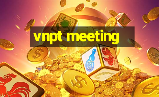 vnpt meeting