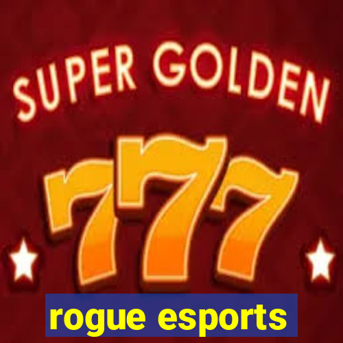 rogue esports