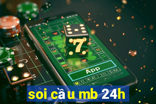 soi cầu mb 24h