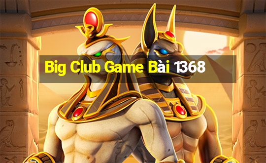 Big Club Game Bài 1368