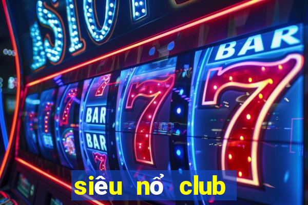 siêu nổ club lenlen nao