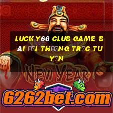 Lucky66 Club Game Bài Đổi Thưởng Trực Tuyến