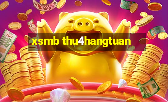 xsmb thu4hangtuan