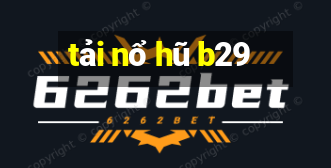 tải nổ hũ b29