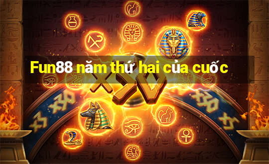 Fun88 năm thứ hai của cuốc