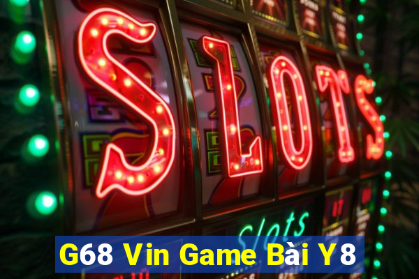 G68 Vin Game Bài Y8