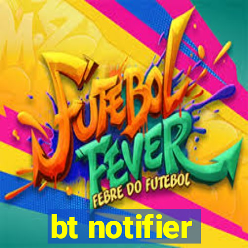 bt notifier