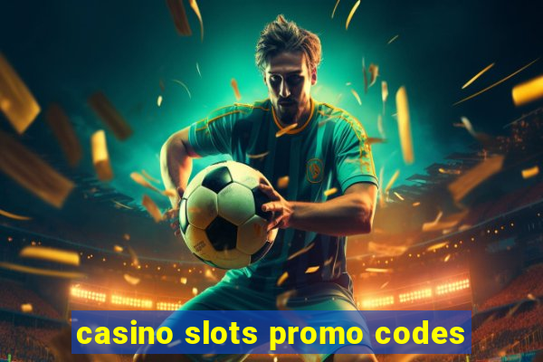 casino slots promo codes