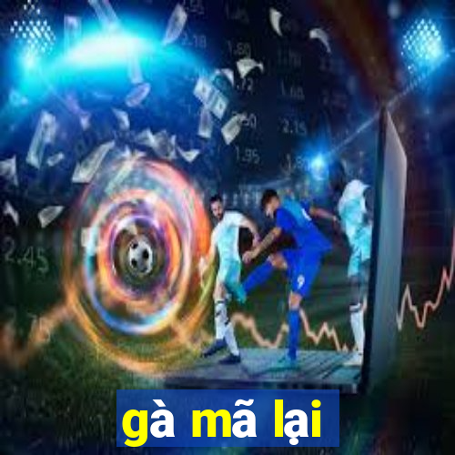 gà mã lại