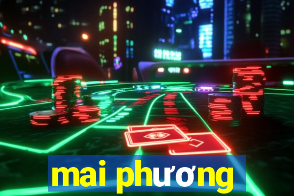 mai phương