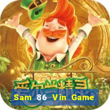 Sam 86 Vin Game Bài Quốc Tế