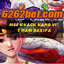 M88 Khách hàng Việt nam Daxifa