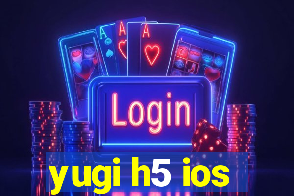 yugi h5 ios