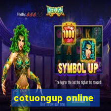 cotuongup online